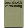 Bechtholds Vermutung door Torsten Cornelius