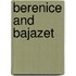 Berenice and Bajazet