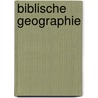Biblische Geographie by J. Frohnmeyer