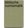 Biblische Numismatik by Celestino Cavedoni