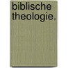 Biblische Theologie. by Daniel Georg Conrad Von Coelln
