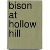 Bison at Hollow Hill door Drema Hazelwood