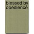 Blessed by Obedience