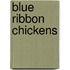 Blue Ribbon Chickens
