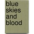Blue Skies and Blood