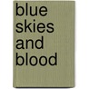 Blue Skies and Blood door Michael Hoyt