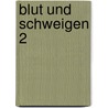 Blut und Schweigen 2 door Francois Corteggiani