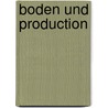 Boden und Production door Jacob Christoph Rad