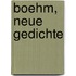Boehm, Neue Gedichte