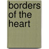 Borders of the Heart door Chris Fabry