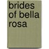 Brides of Bella Rosa