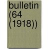 Bulletin (64 (1918)) door Smithsonian Institution Ethnology