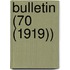 Bulletin (70 (1919))