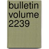 Bulletin Volume 2239 door United States Bureau Statistics