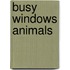 Busy Windows Animals