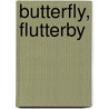 Butterfly, Flutterby by Alfred Publishing