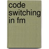 Code Switching In Fm door Robert Onyango