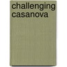 Challenging Casanova door Andrew P. Smiler