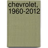 Chevrolet, 1960-2012 door Michael W.R. Davis