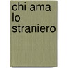 Chi Ama Lo Straniero by Manu Bazzano