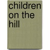 Children On The Hill door Michael Deakin