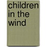 Children in the Wind by Kathleen Tailer