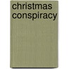 Christmas Conspiracy door Robin Perini