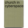 Church in Cyberspace door Victor Counted
