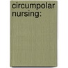 Circumpolar Nursing: by Nina Sivertsen