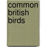 Common British Birds door R.H. Wilfrid Hodges
