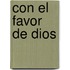 Con El Favor de Dios