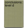 Conclusions: Level D by Walter Pauk