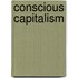 Conscious Capitalism