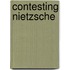 Contesting Nietzsche