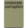 Corporate Corruption door Yasmine Aidaros