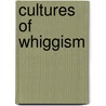 Cultures Of Whiggism door David Womersley