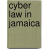 Cyber Law in Jamaica door Nicole Foga