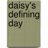 Daisy's Defining Day door Sandra V. Feder