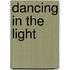 Dancing in the Light