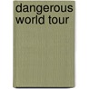 Dangerous World Tour door Frederic P. Miller