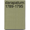 Darapatum: 1789-1795 by Ghukas Inchichean