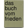 Das Buch vom Frieden door Tom Sommer
