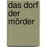 Das Dorf der Mörder by Elisabeth Herrmann