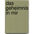 Das Geheimnis in mir