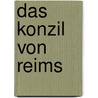 Das Konzil von Reims by Michael König
