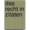 Das Recht in Zitaten door Ernst A. Kramer