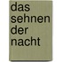 Das Sehnen der Nacht