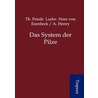 Das System Der Pilze by Th Friedr Ludw Nees Von Esenbeck