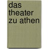 Das Theater zu Athen door Hans Christian Genelli