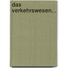 Das Verkehrswesen... door Richard Van Der Borght